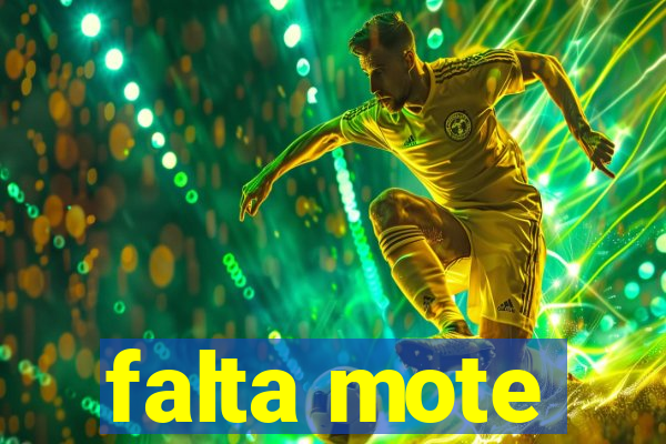 falta mote